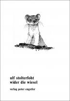 Stolterfoht, Ulf: wider die wiesel